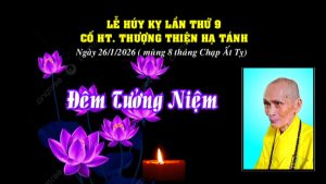 ĐÊM TƯỞNG NIỆM – Lễ Húy Kỵ Lần Thứ 9 Cố HòaThượng Thượng Thiện Hạ Tánh – Viện Chủ Viện Chuyên Tu
