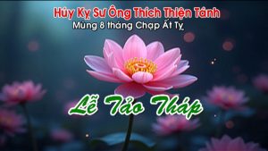 Lễ Tảo Tháp Ngày Mùng 8 Tháng Chạp  Ất Tỵ – Húy Kỵ Sư Ông Thích Thiện Tánh-Viện Chủ Viện Chuyên Tu