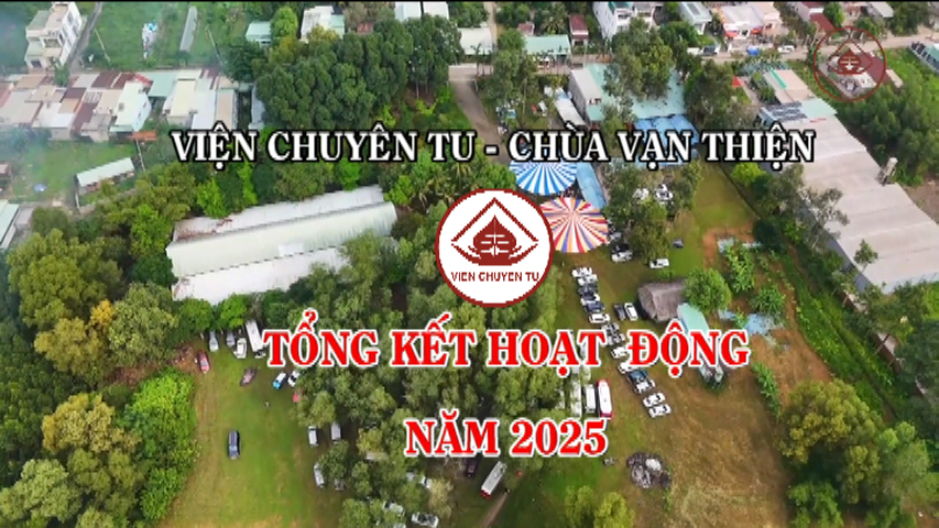 Viện Chuyên Tu – Chùa Vạn Thiện Tổng Kết Hoạt Động Năm 2025 – TT. Thích Thiện Thuận