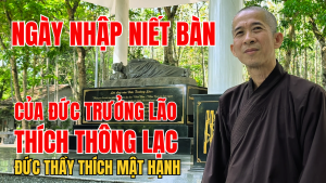 Ngày Nhập Niết Bàn của Đức Trưởng Lão Thích Thông Lạc