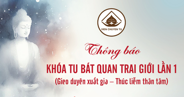 THÔNG BÁO – Về việc Tổ chức Khóa tu Bát Quan Trai Giới lần thứ 1