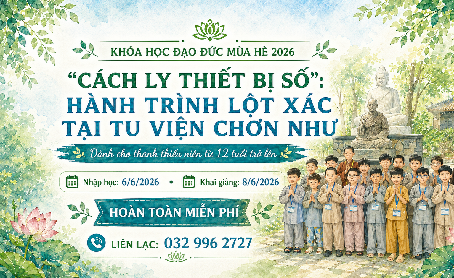 “CÁCH LY THIẾT BỊ SỐ”: HÀNH TRÌNH LỘT XÁC TẠI KHÓA HỌC ĐẠO ĐỨC MÙA HÈ 2026 – KHÓA TU MÙA HÈ 2026 – TU VIỆN CHƠN NHƯ 🌿