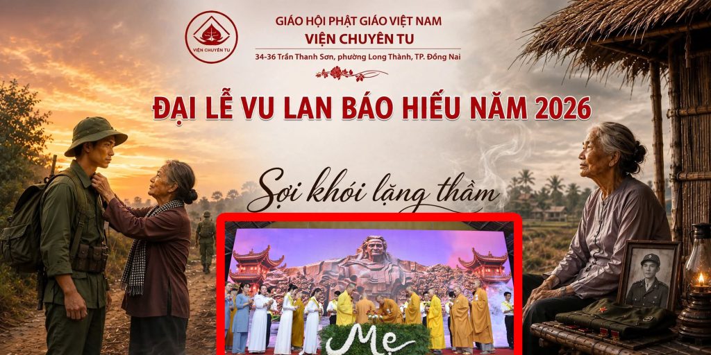SỢI KHÓI LẶNG THẦM – ĐẠI LỄ VU LAN BÁO HIẾU PL 2570 -VIỆN CHUYÊN TU ĐỒNG NAI – TT. THÍCHTHIỆN THUẬN缩略图 SỢI KHÓI LẶNG THẦM – ĐẠI LỄ VU LAN BÁO HIẾU PL 2570 -VIỆN CHUYÊN TU ĐỒNG NAI – TT. THÍCHTHIỆN THUẬN